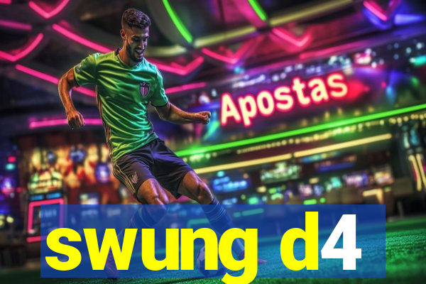 swung d4